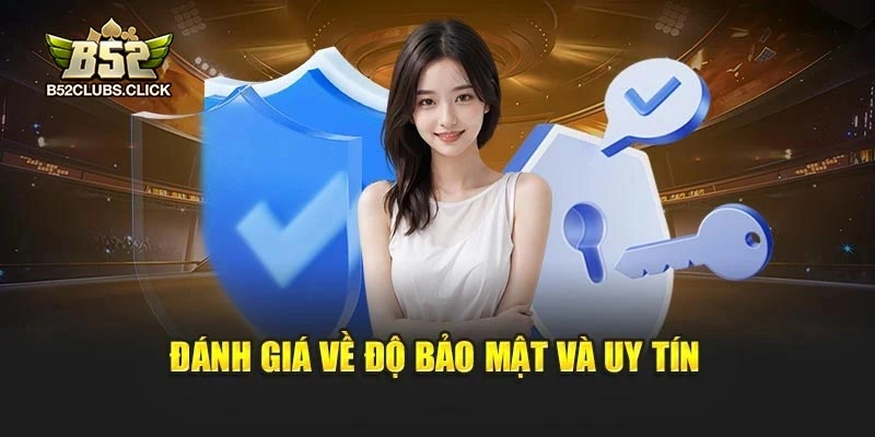 Đánh giá về độ bảo mật và uy tín